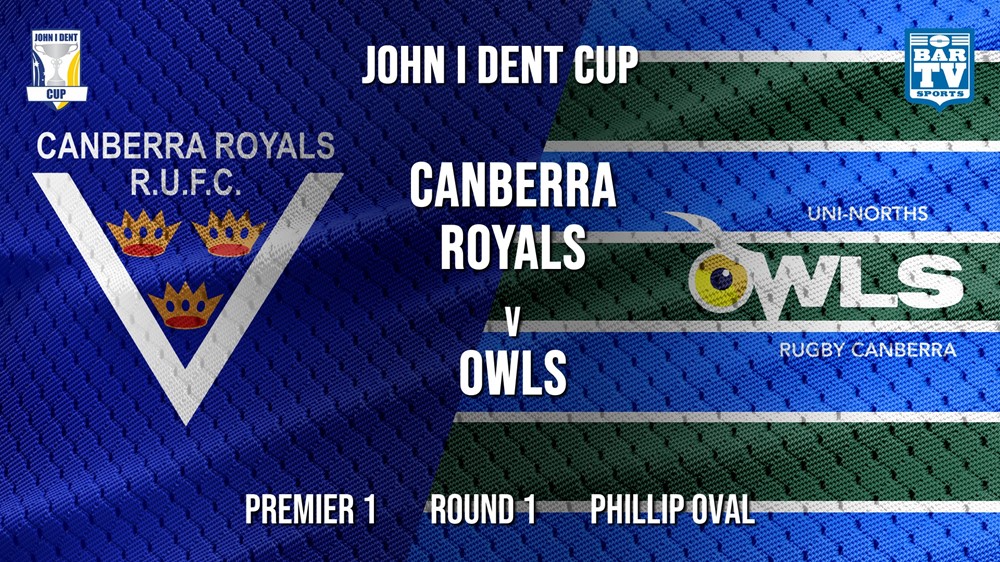 John I Dent Round 1 - Premier 1 - Canberra Royals v UNI-Norths Slate Image
