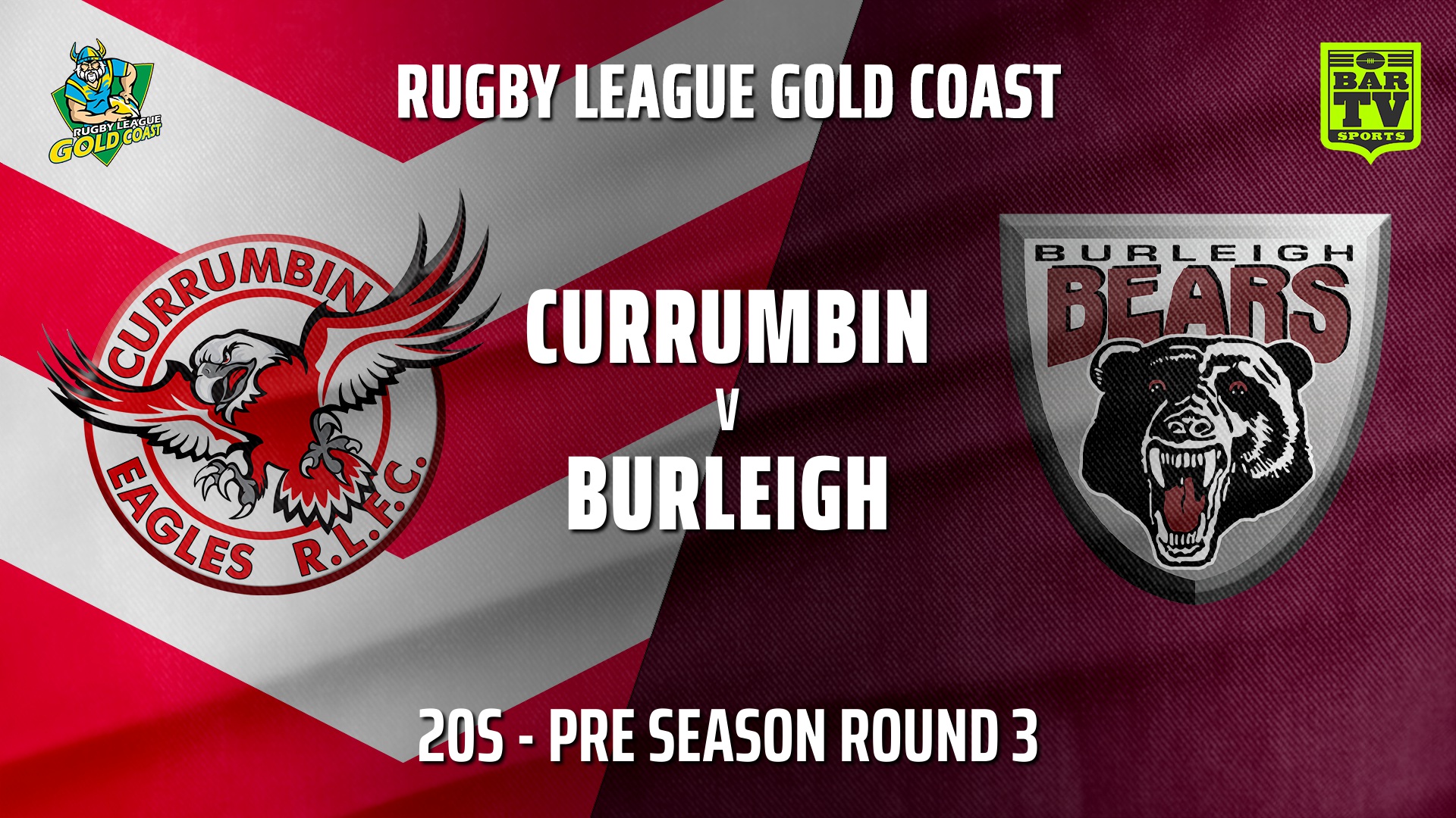 210421-RLGC Pre Season Round 3 - 20s - Currumbin Eagles v Burleigh Bears Slate Image
