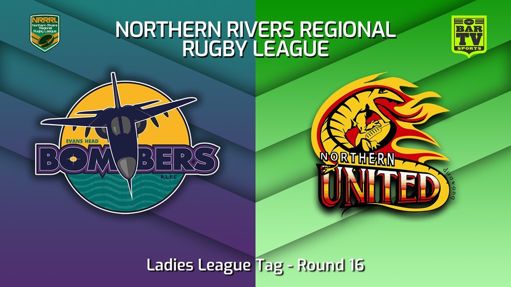 230812-Northern Rivers Round 16 - Ladies League Tag - Evans Head Bombers v Northern United Minigame Slate Image