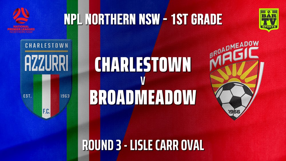 NPL - NNSW Round 3 - Charlestown Azzurri v Broadmeadow Magic Slate Image