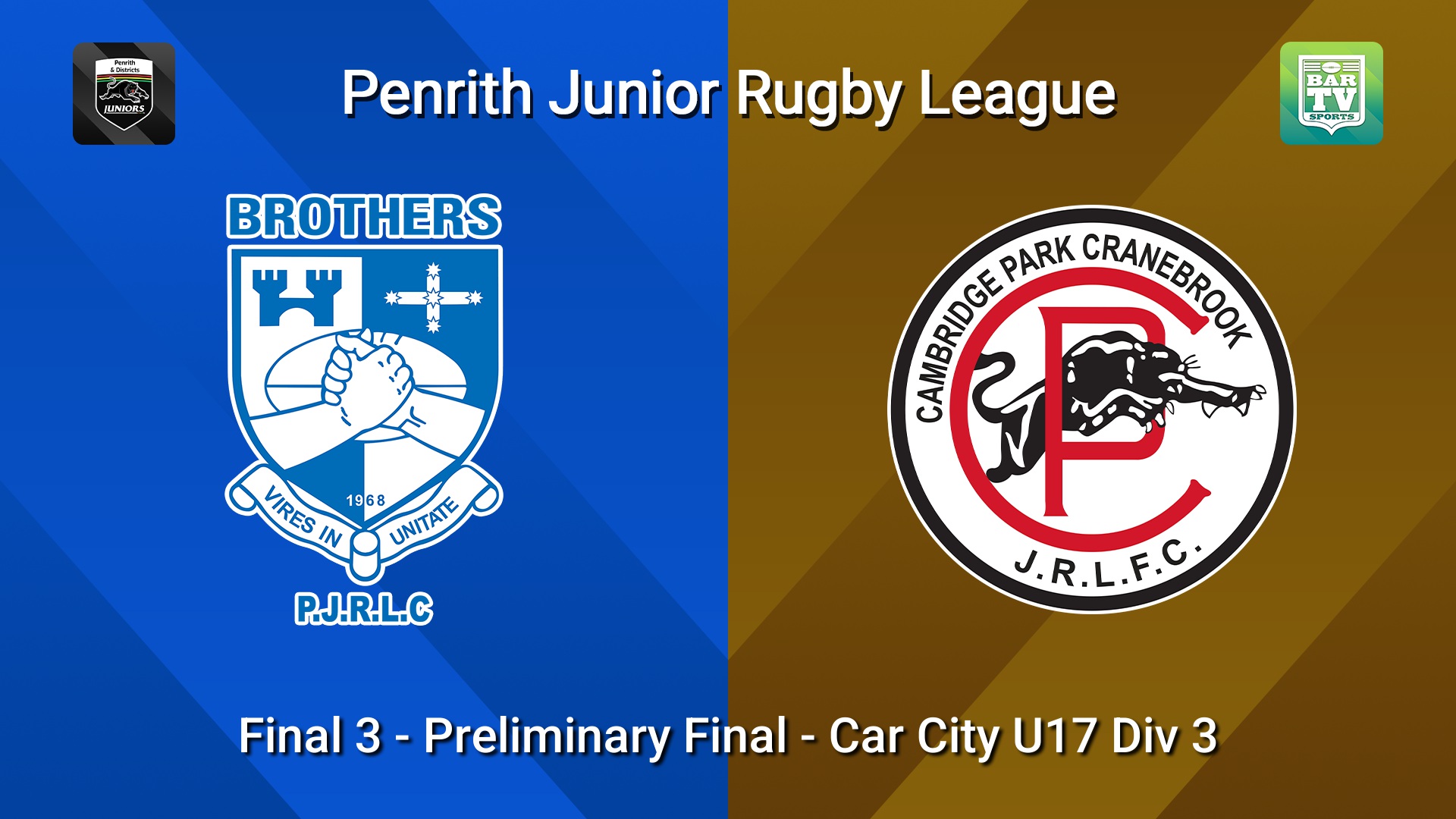 260829-video-Penrith & District Junior Rugby League Final 3 - Preliminary Final - Car City U17 Div 3 - Brothers v Cambridge Park Slate Image