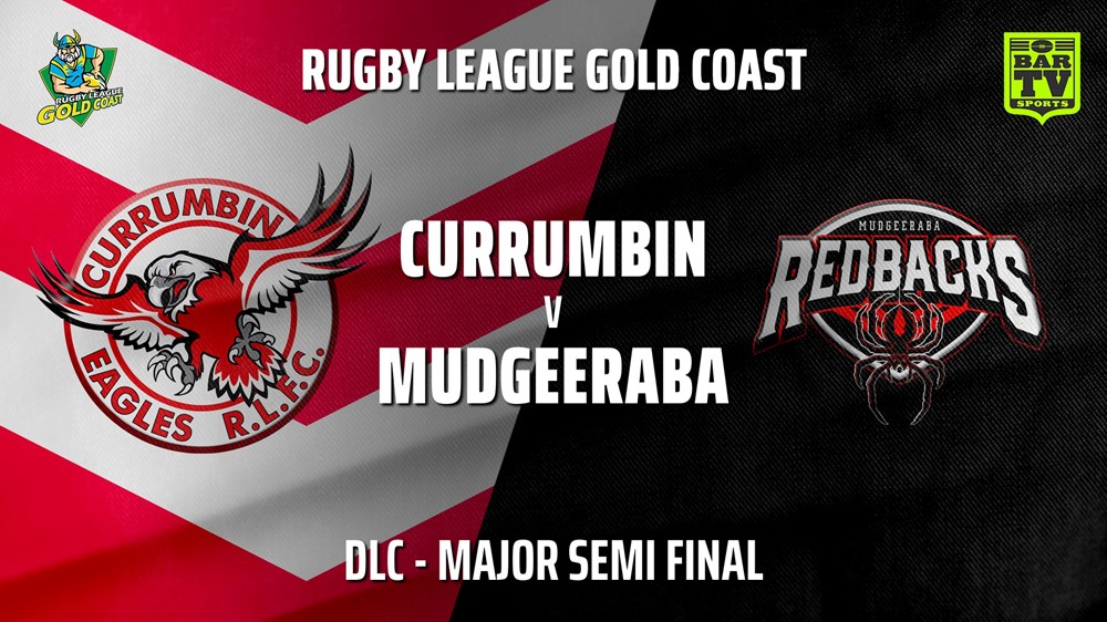 210926-Gold Coast Major Semi Final - DLC - Currumbin Eagles v Mudgeeraba Redbacks Slate Image