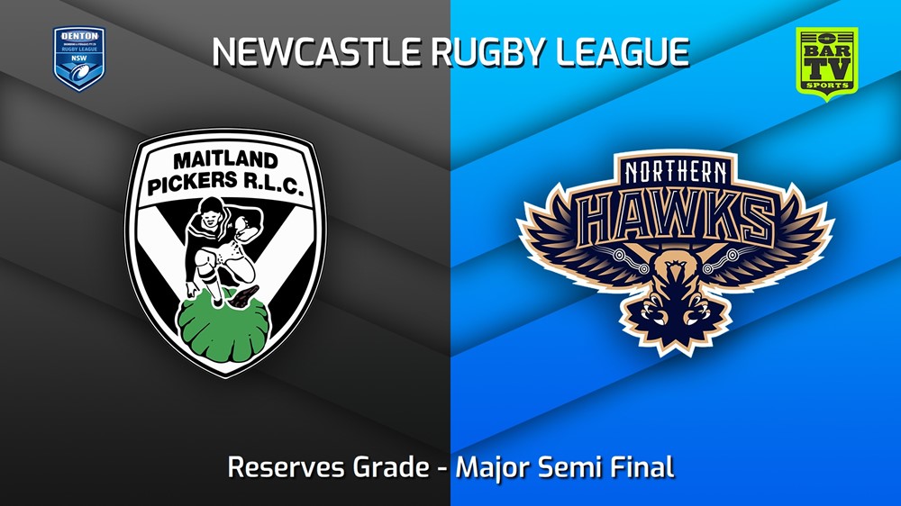 220827-Newcastle Major Semi Final - Reserves Grade - Maitland Pickers v Northern Hawks Slate Image