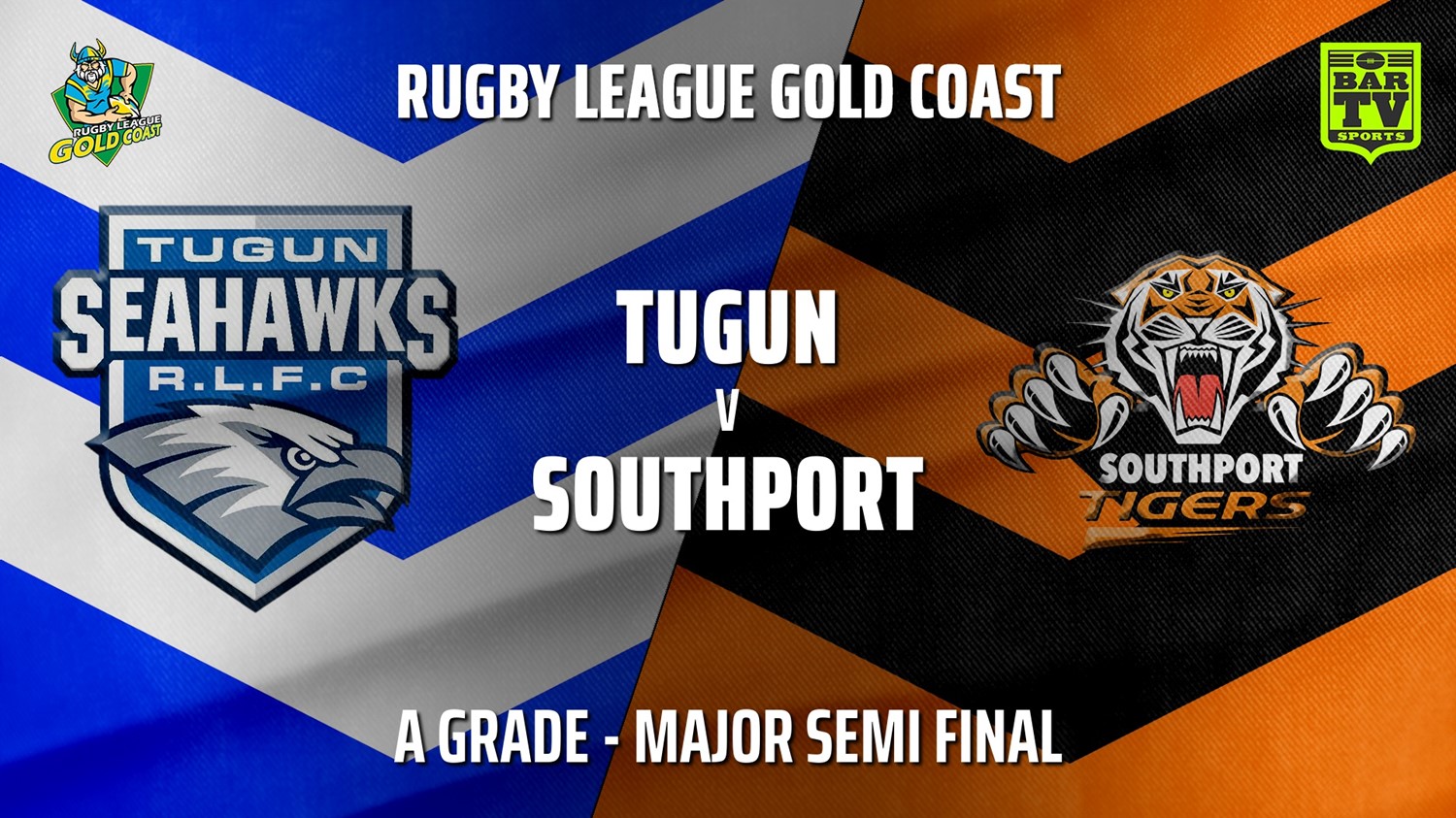 MINI GAME: Gold Coast Major Semi Final - A Grade - Tugun Seahawks v Southport Tigers Slate Image