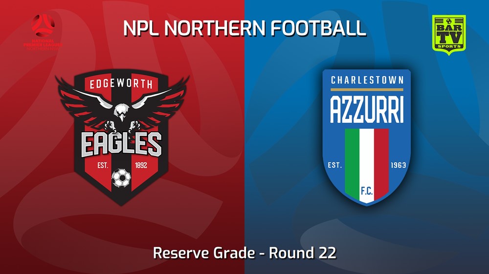 230813-NNSW NPLM Res Round 22 - Edgeworth Eagles Res v Charlestown Azzurri FC Res Slate Image