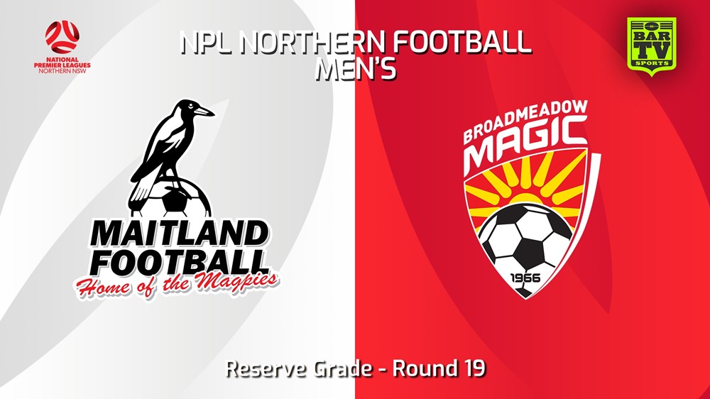 240713-video-NNSW NPLM Res Round 19 - Maitland FC Res v Broadmeadow Magic Res Slate Image