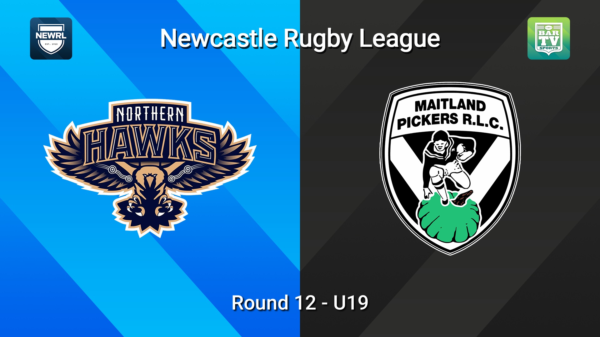 260704-video-Newcastle RL Round 12 - U19 - Northern Hawks v Maitland Pickers Slate Image