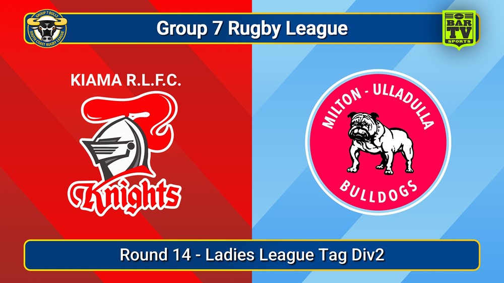 250727-video-South Coast Round 14 - Ladies League Tag Div2 - Kiama Knights v Milton-Ulladulla Bulldogs Slate Image