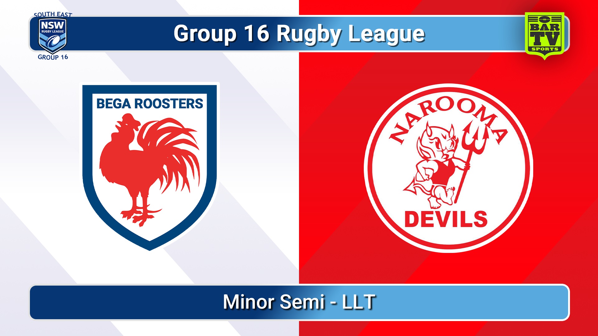 260815-video-Group 16 Rugby League  Minor Semi - LLT - Bega Roosters v Narooma Devils Slate Image