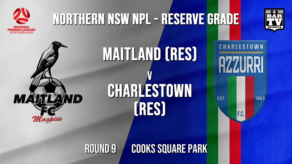 NPL NNSW RES Round 9 - Maitland FC (Res) v Charlestown Azzurri FC (Res) Slate Image