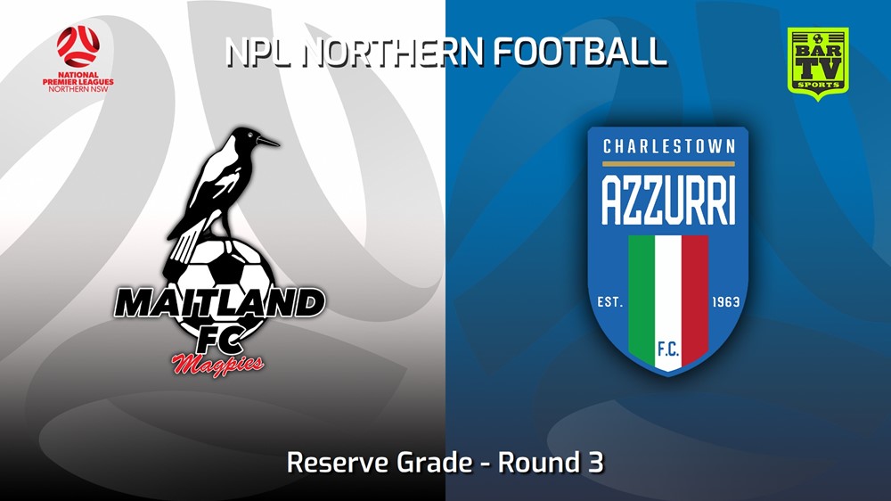 230318-NNSW NPLM Res Round 3 - Maitland FC Res v Charlestown Azzurri FC Res Minigame Slate Image