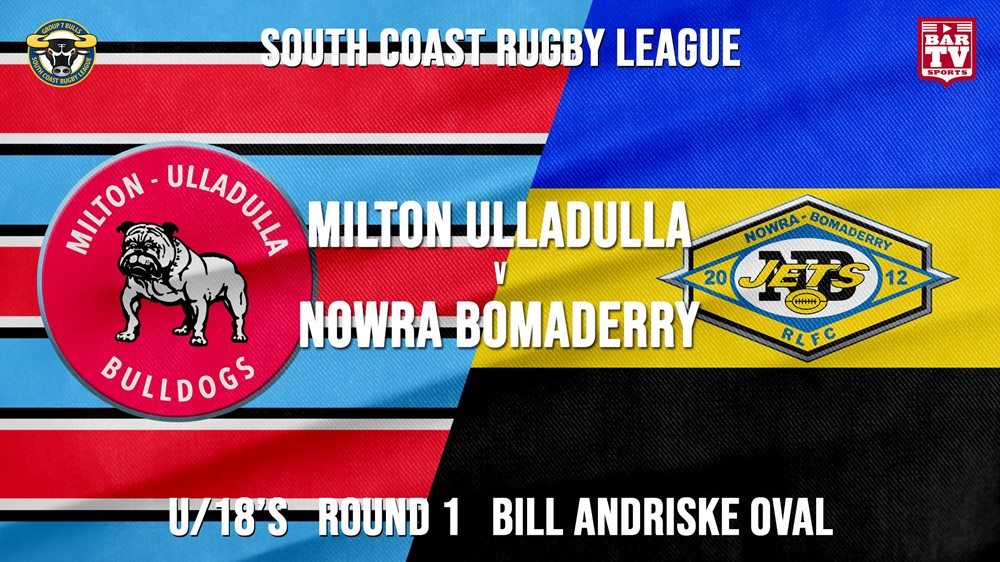 Group 7 South Coast Rugby League Round 1 - U18 - Milton-Ulladulla Bulldogs v Nowra-Bomaderry  Slate Image