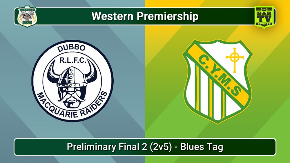 250831-video-Western Premiership Preliminary Final 2 (2v5) - Blues Tag - Dubbo Macquarie Raiders v Orange CYMS Slate Image