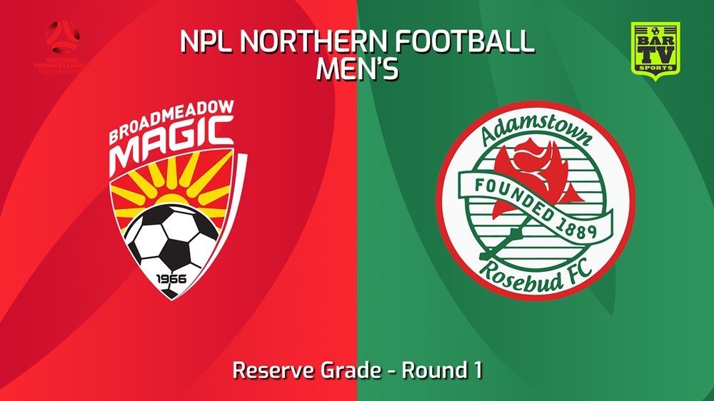 240223-NNSW NPLM Res Round 1 - Broadmeadow Magic Res v Adamstown Rosebud FC Res Slate Image