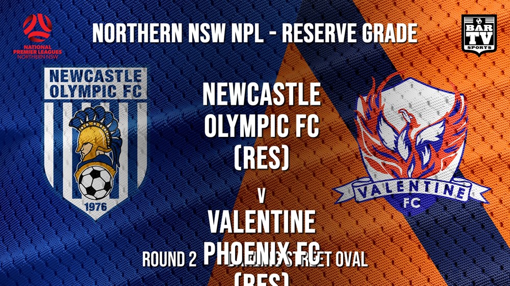 NPL NNSW RES Round 2  - Newcastle Olympic FC (Res) v Valentine Phoenix FC (Res) Slate Image