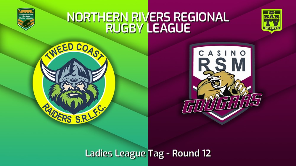 230709-Northern Rivers Round 12 - Ladies League Tag - Tweed Coast Raiders v Casino RSM Cougars Slate Image