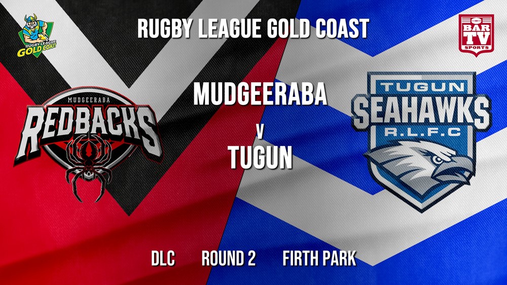 RLGC Round 2 - DLC - Mudgeeraba Redbacks v Tugun Seahawks Slate Image