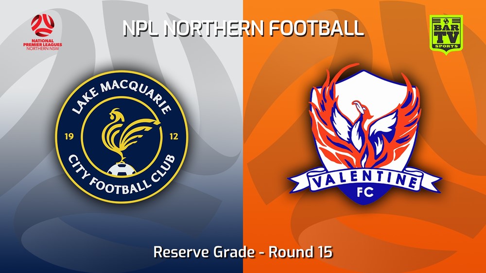 MINI GAME: NNSW NPLM Res Round 15 - Lake Macquarie City FC Res v Valentine Phoenix FC Res Slate Image
