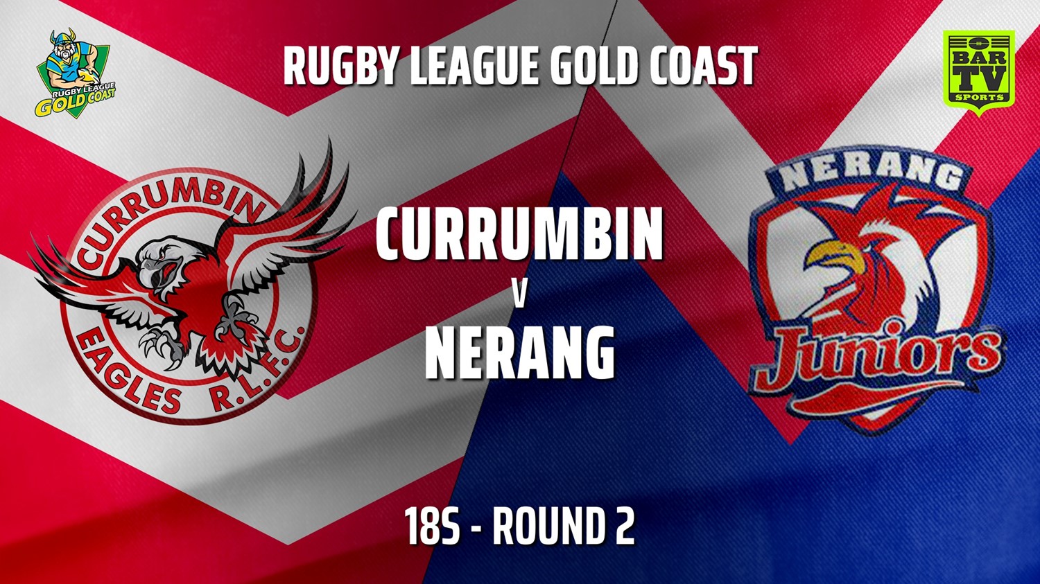 210515-RLGC Round 2 - 18s - Currumbin Eagles v Nerang Roosters Slate Image