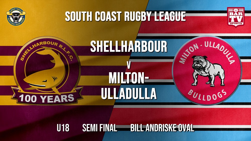 Group 7 RL Semi Final - U18 - Shellharbour Sharks v Milton-Ulladulla Bulldogs Slate Image