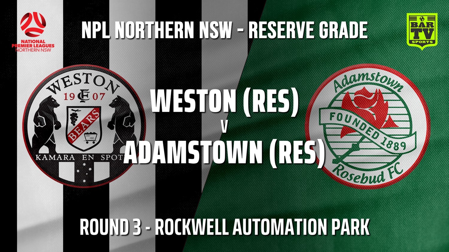 NPL NNSW RES Round 3 - Weston Workers FC v Adamstown Rosebud FC Minigame Slate Image