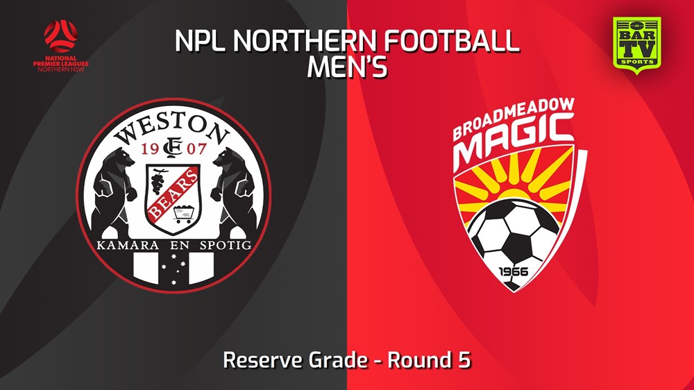240323-NNSW NPLM Res Round 5 - Weston Workers FC Res v Broadmeadow Magic Res Slate Image