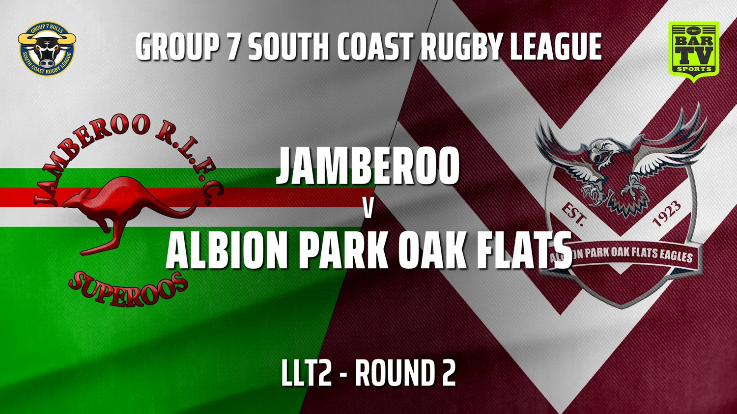 Group 7 RL Round 2 - LLT2 - Jamberoo v Albion Park Oak Flats Slate Image
