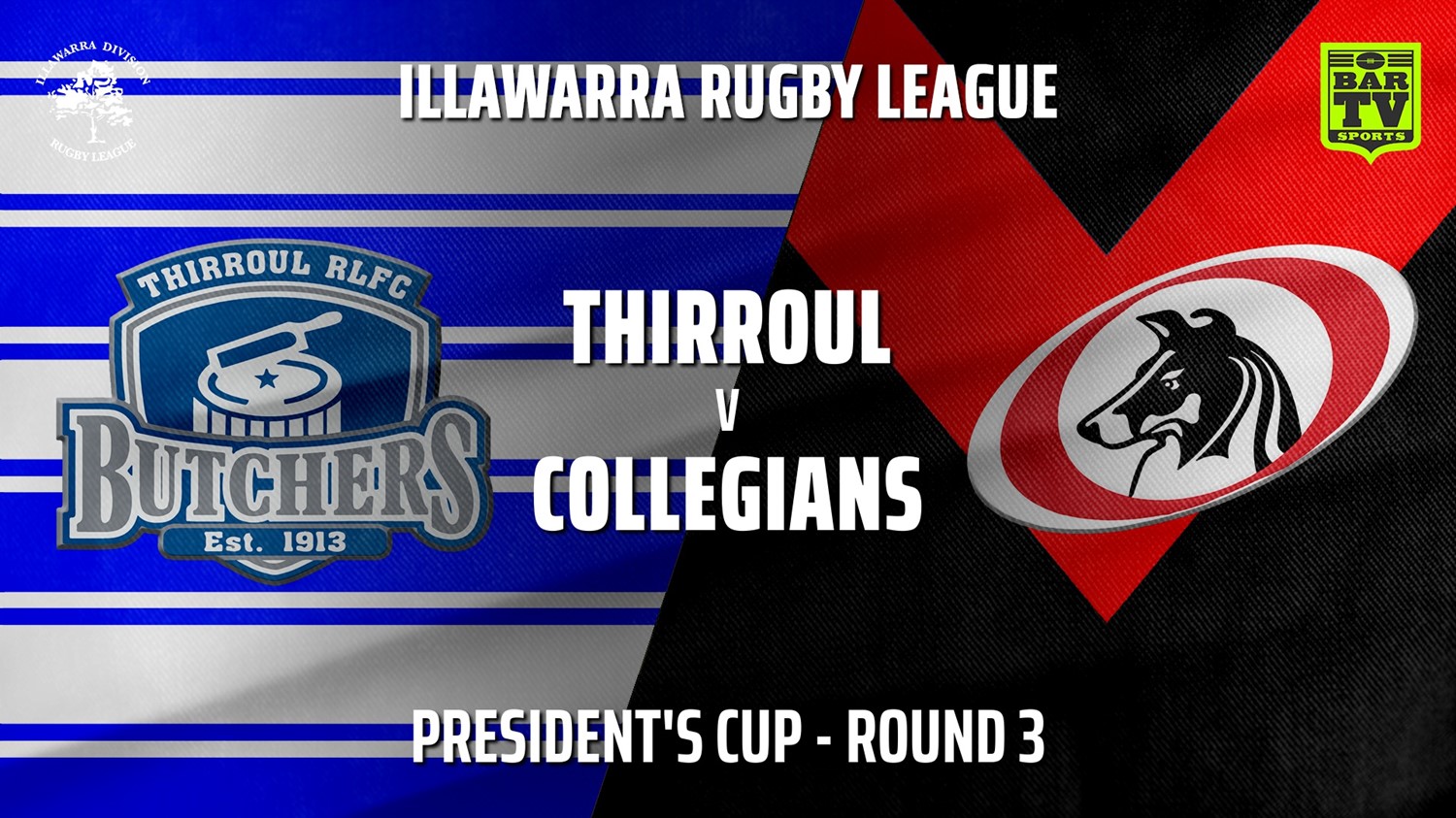 MINI GAME: IRL Round 3 - President's Cup - Thirroul Butchers v Collegians Slate Image