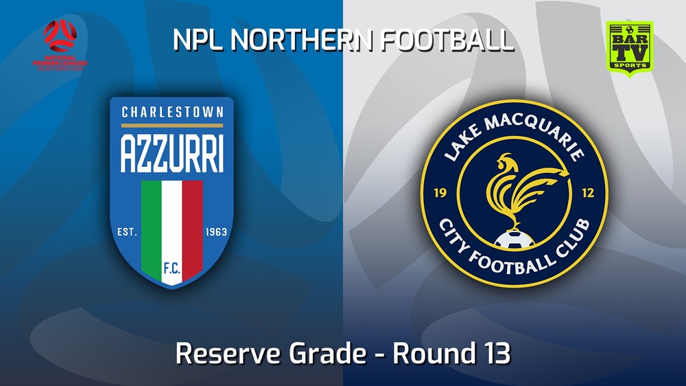 220605-NNSW NPLM Res Round 13 - Charlestown Azzurri FC Res v Lake Macquarie City FC Res Slate Image