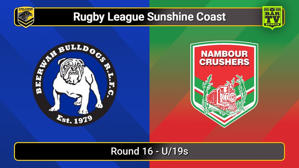 250802-video-Sunshine Coast RL Round 16 - U/19s - Beerwah Bulldogs v Nambour Crushers Slate Image