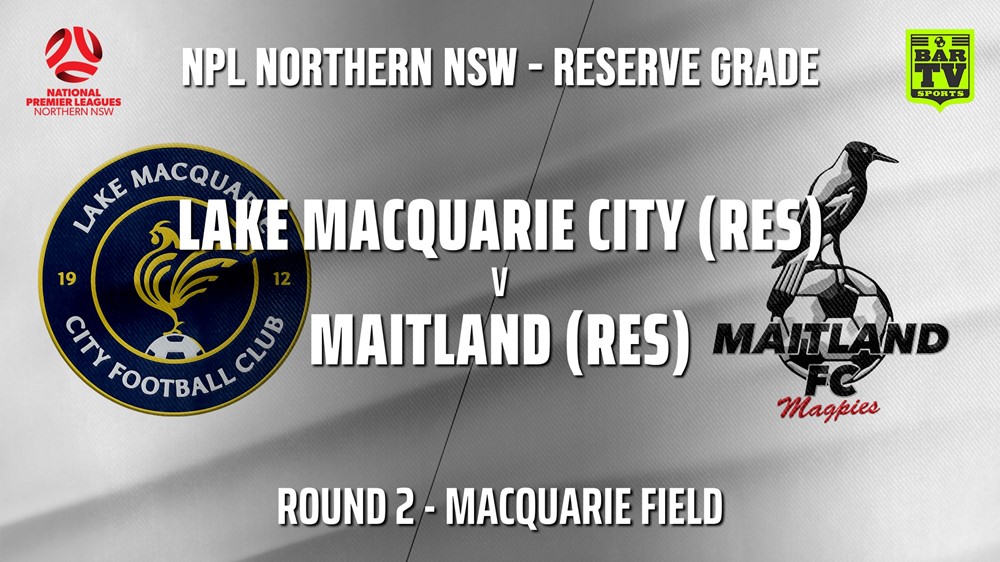 NPL NNSW RES Round 2 - Lake Macquarie City FC v Maitland FC Slate Image