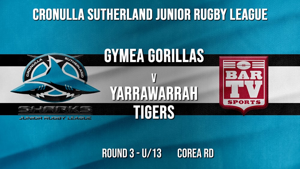 Cronulla JRL Round 3 - U/13 - Gymea Gorillas v Yarrawarrah Tigers Slate Image
