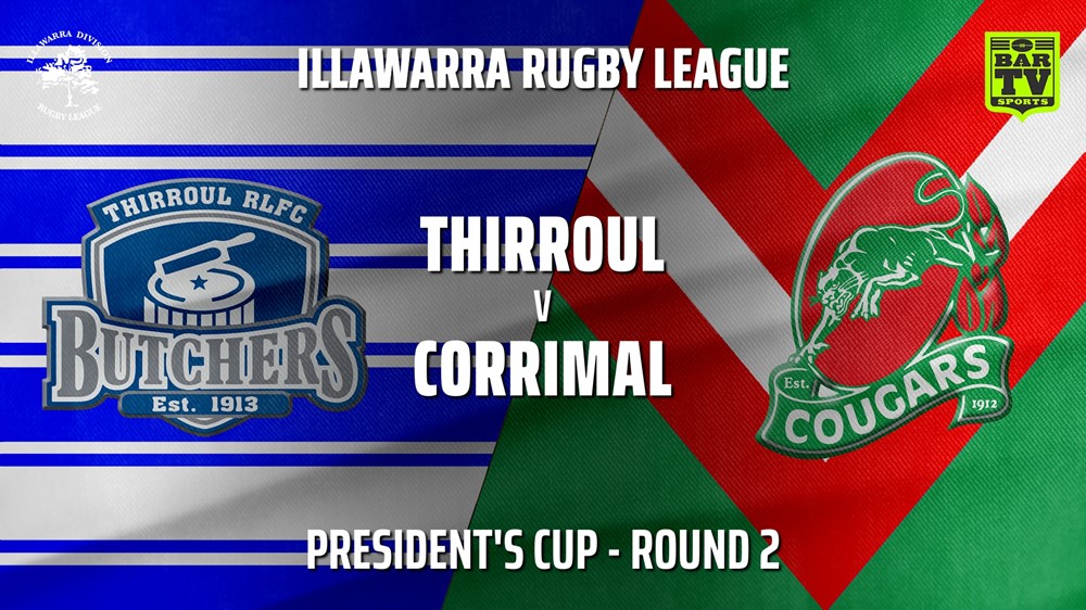 IRL Round 2 - President's Cup - Thirroul Butchers v Corrimal Cougars Slate Image