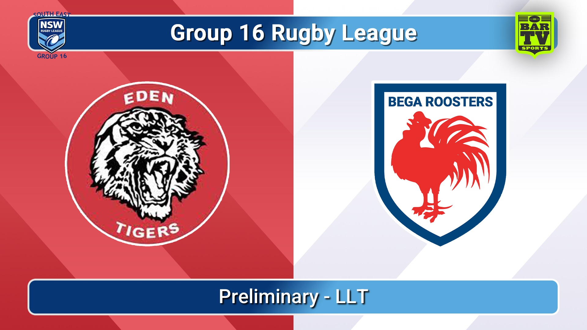 260830-video-Group 16 Rugby League  Preliminary - LLT - Eden Tigers v Bega Roosters Slate Image