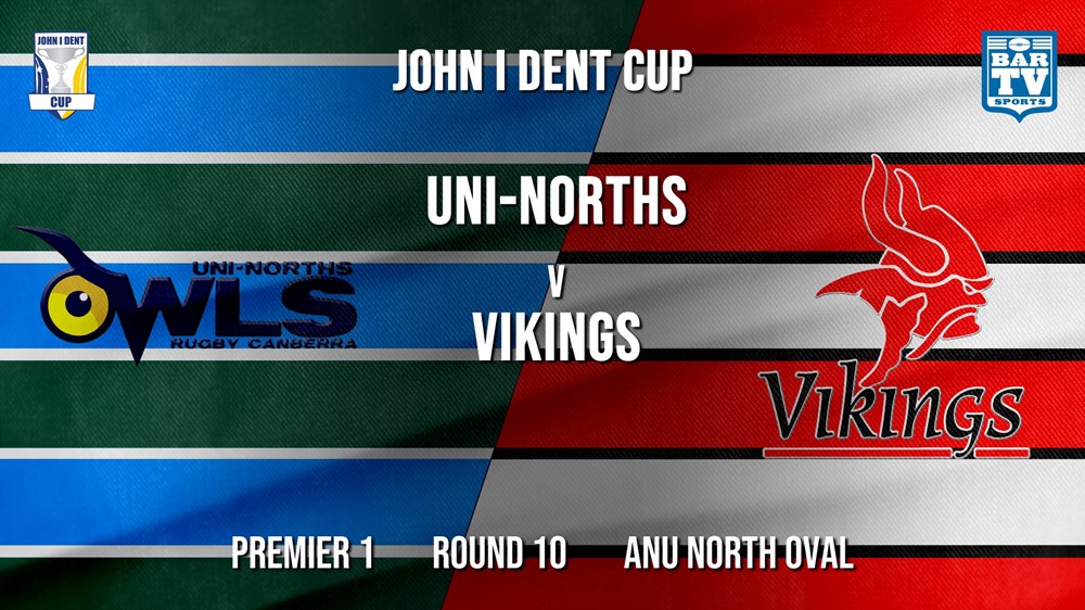 John I Dent Round 10 - Premier 1 - UNI-Norths v Tuggeranong Vikings Slate Image