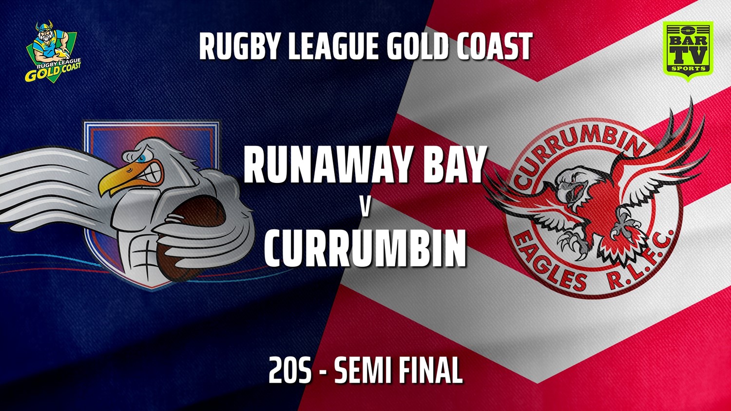 MINI GAME: Gold Coast Semi Final - 20s - Runaway Bay v Currumbin Eagles Slate Image