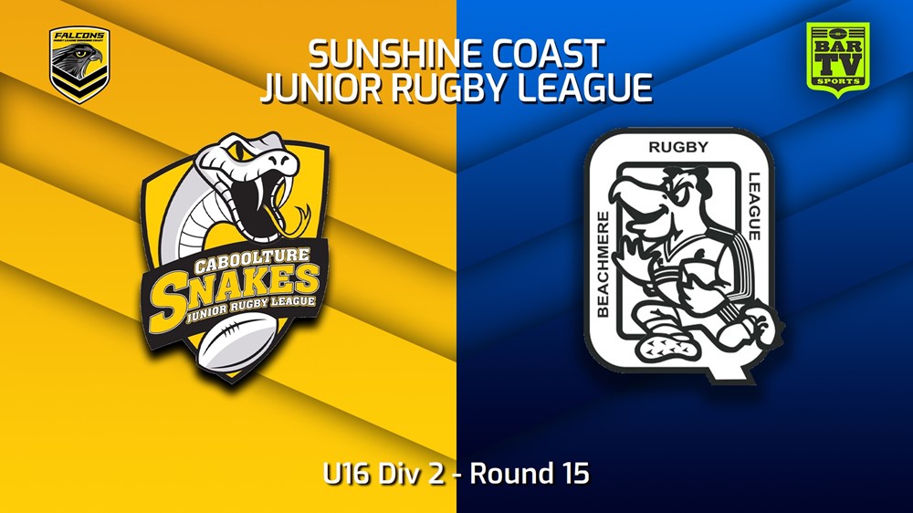 230804-Sunshine Coast Junior Rugby League Round 15 - U16 Div 2 - Caboolture Snakes JRL v Beachmere Pelicans JRL Slate Image