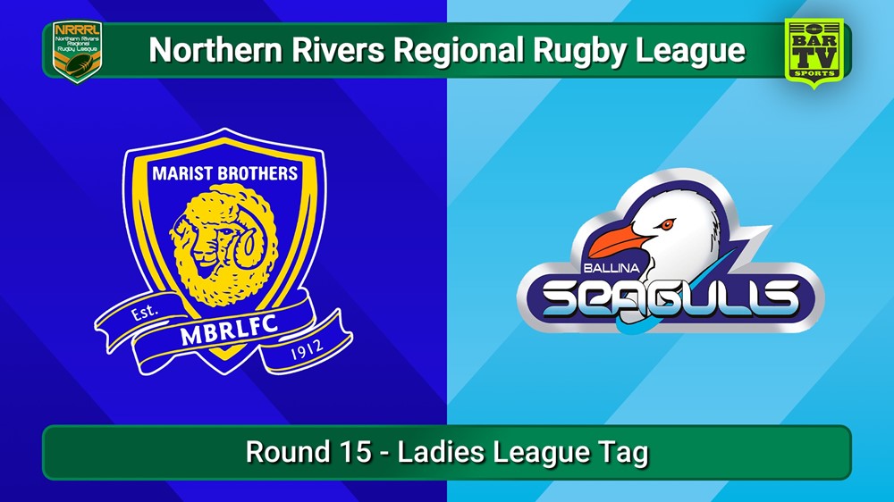 250810-video-Northern Rivers Round 15 - Ladies League Tag - Lismore Marist Brothers v Ballina Seagulls Slate Image