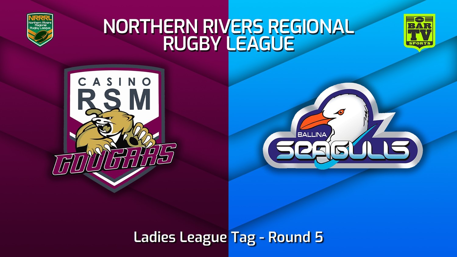 MINI GAME: Northern Rivers Round 5 - Ladies League Tag - Casino RSM Cougars v Ballina Seagulls Slate Image
