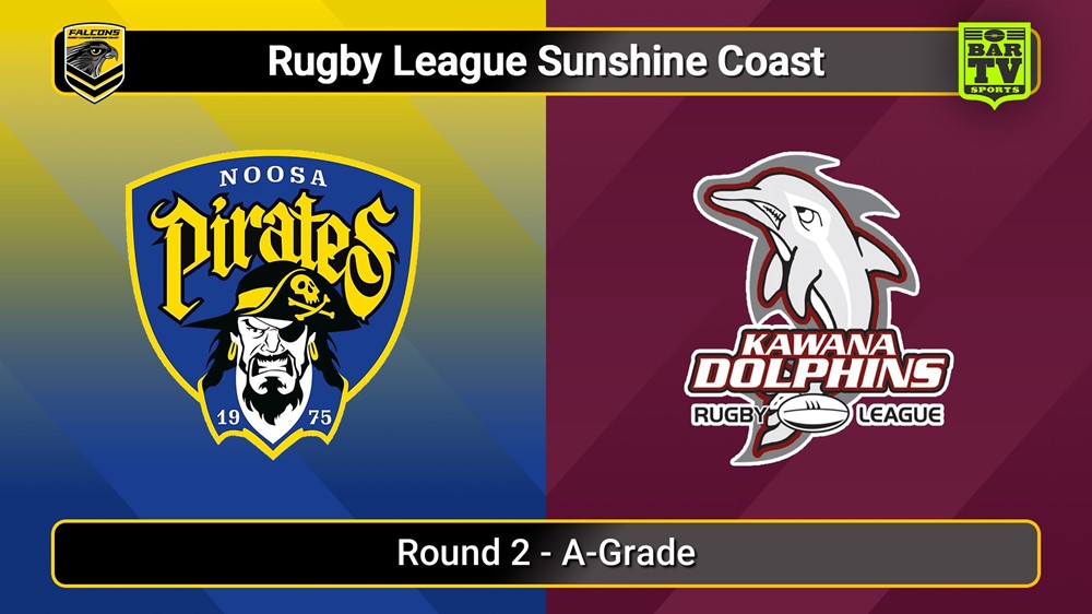 250406-video-Sunshine Coast RL Round 2 - A-Grade - Noosa Pirates v Kawana Dolphins Slate Image
