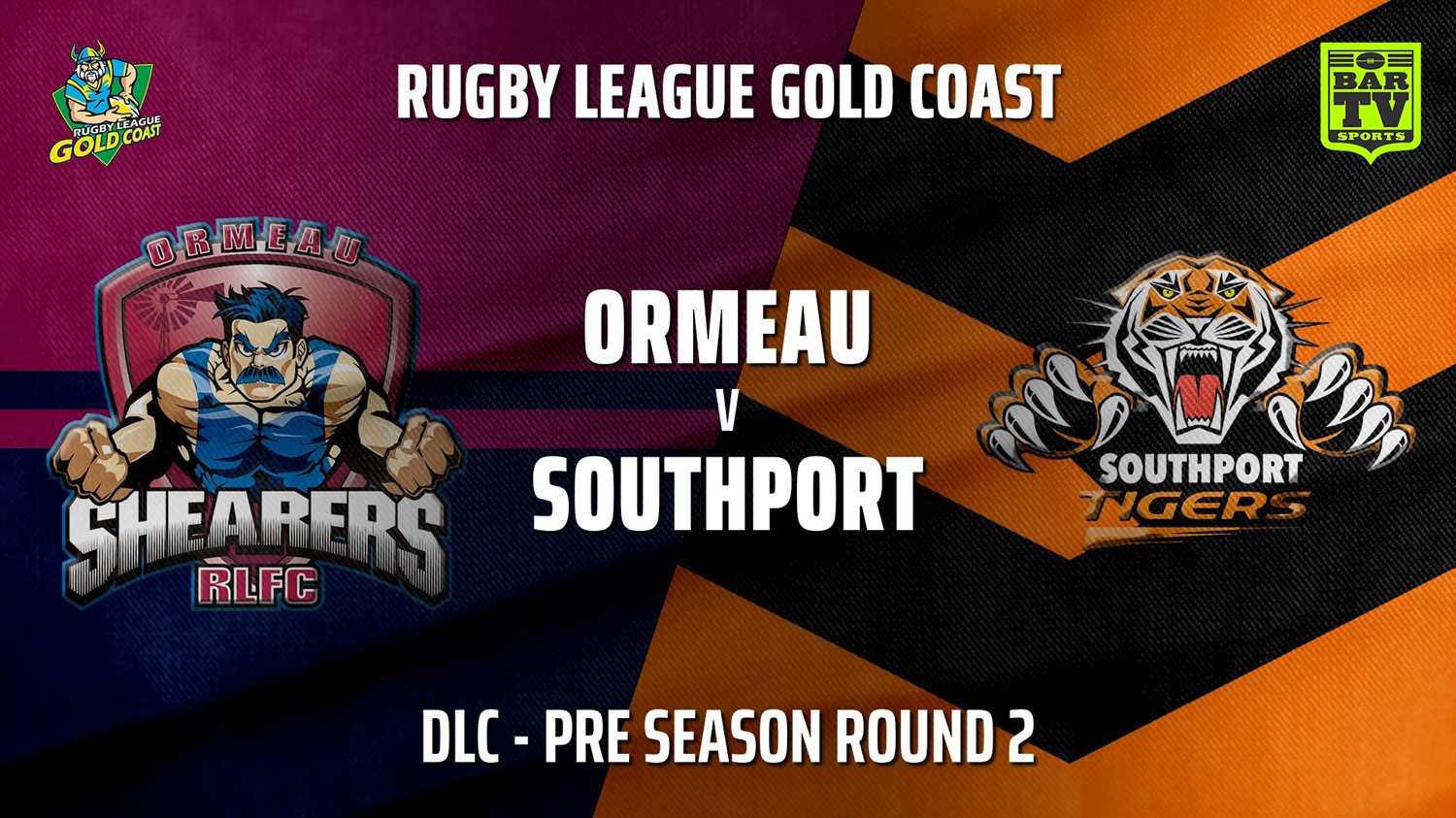 RLGC Pre Season Round 2 - DLC - Ormeau Shearers v Southport Tigers Slate Image