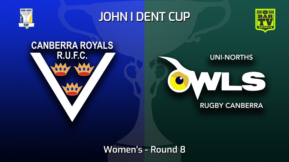 MINI GAME: John I Dent (ACT) Round 8 - Women's - Canberra Royals v UNI-Norths Slate Image
