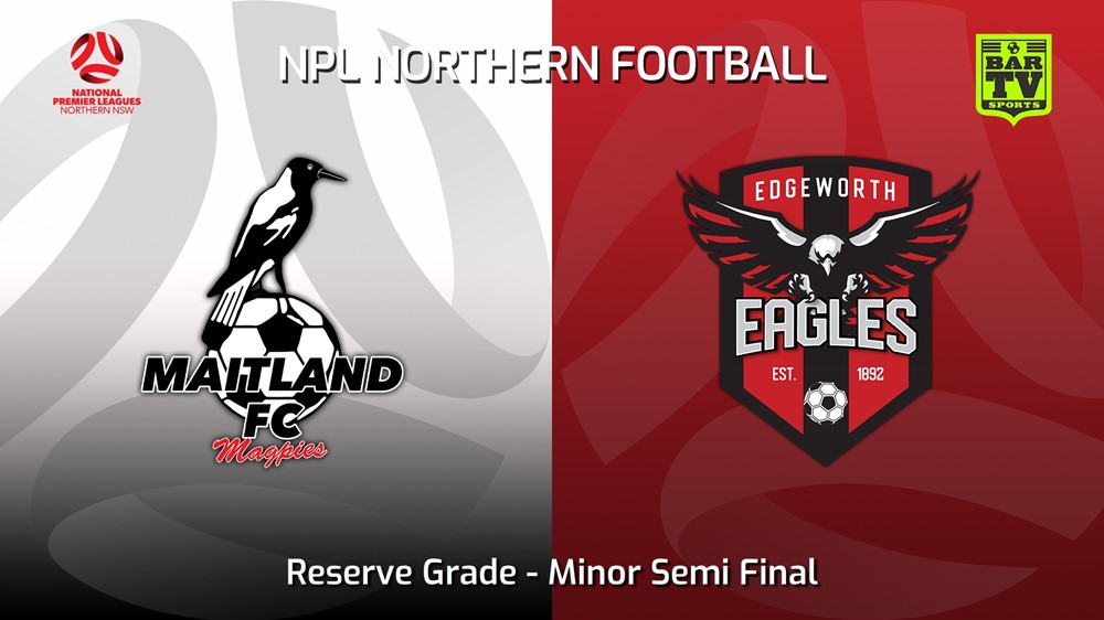 230827-NNSW NPLM Res Minor Semi Final - Maitland FC Res v Edgeworth Eagles Res Slate Image