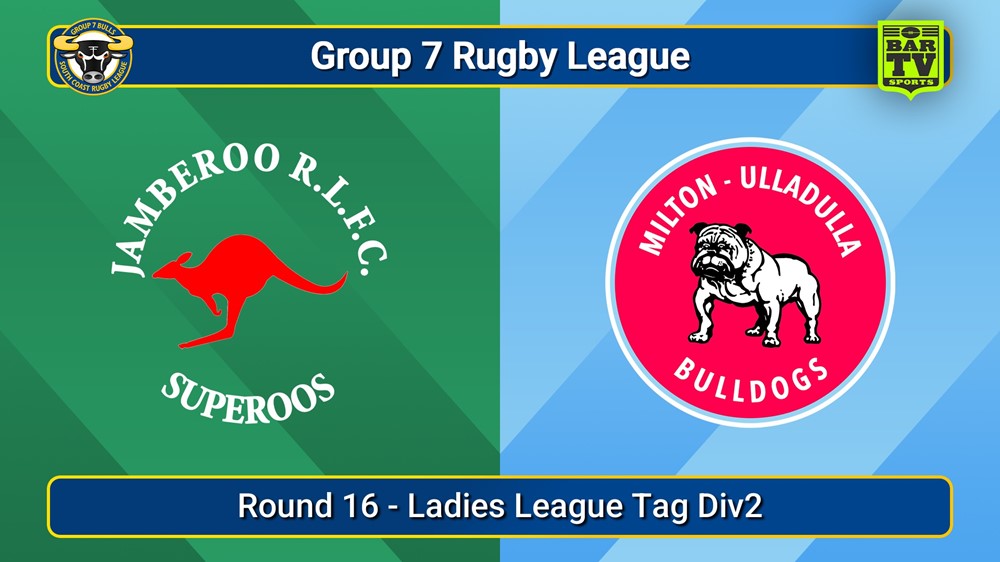 250816-video-South Coast Round 16 - Ladies League Tag Div2 - Jamberoo Superoos v Milton-Ulladulla Bulldogs Slate Image
