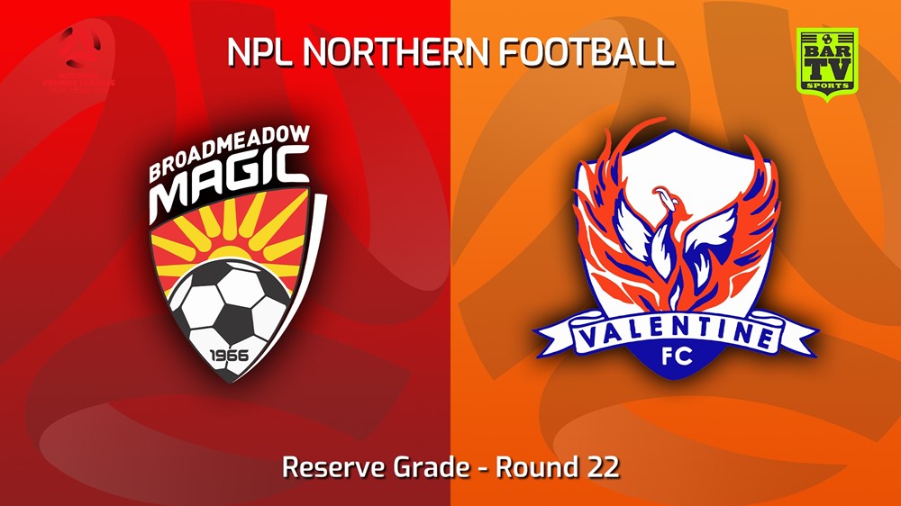 230813-NNSW NPLM Res Round 22 - Broadmeadow Magic Res v Valentine Phoenix FC Res Slate Image