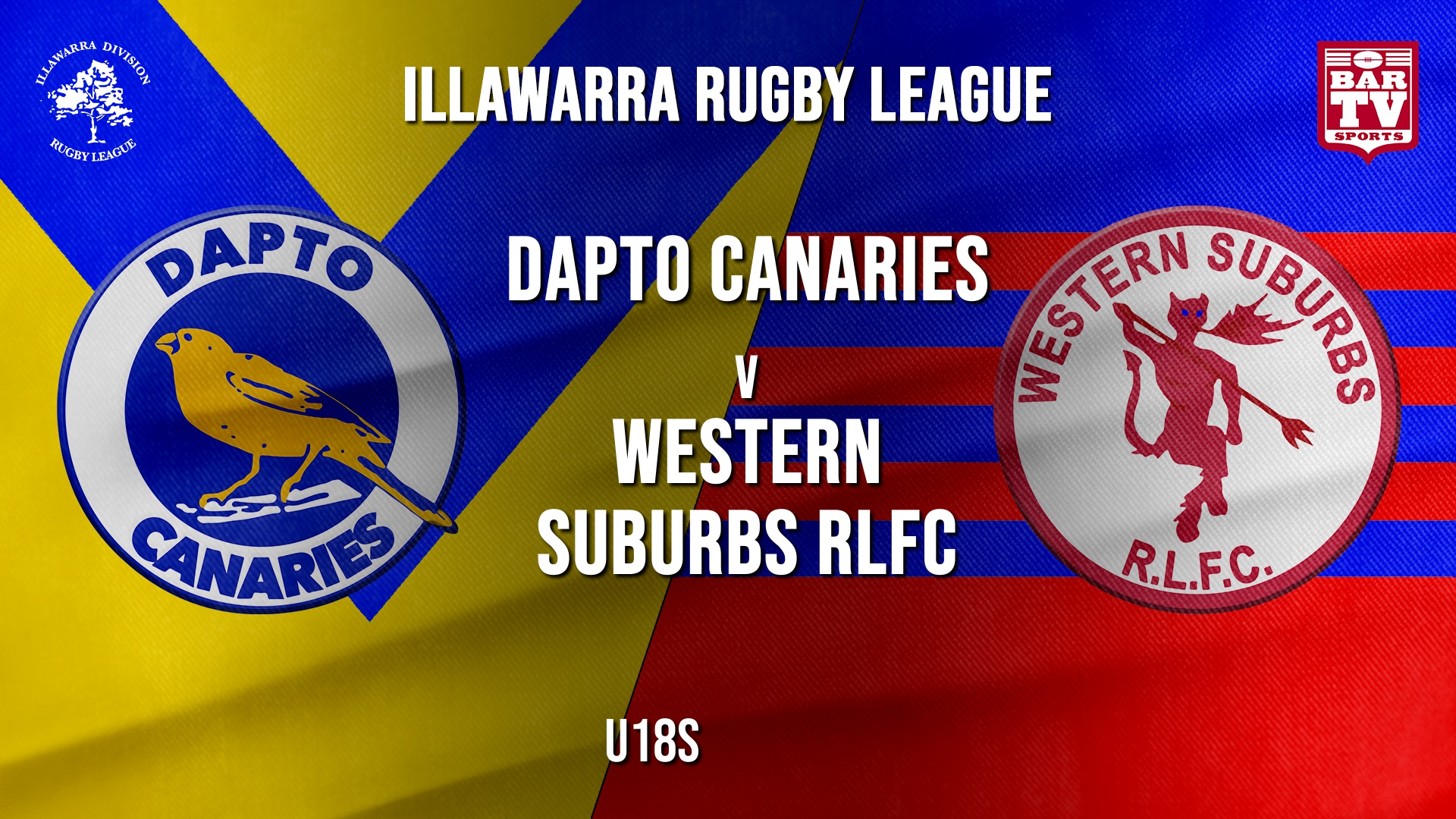 IRL U18s - Dapto Canaries v Western Suburbs RLFC Slate Image