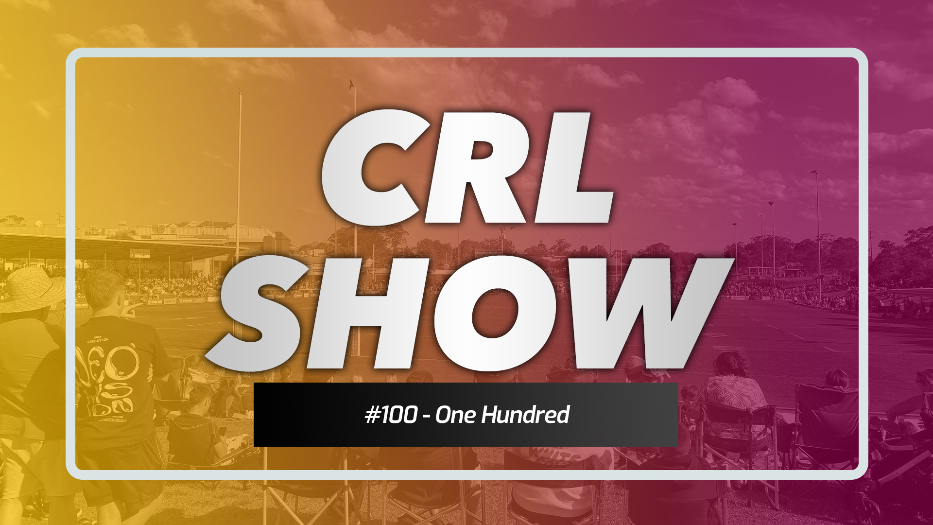 CRL Show - Episode 100 Article Image