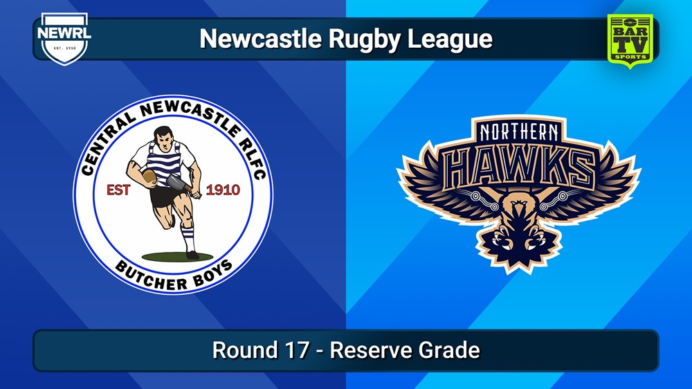 250816-video-Newcastle RL Round 17 - Reserve Grade - Central Newcastle v Northern Hawks Slate Image