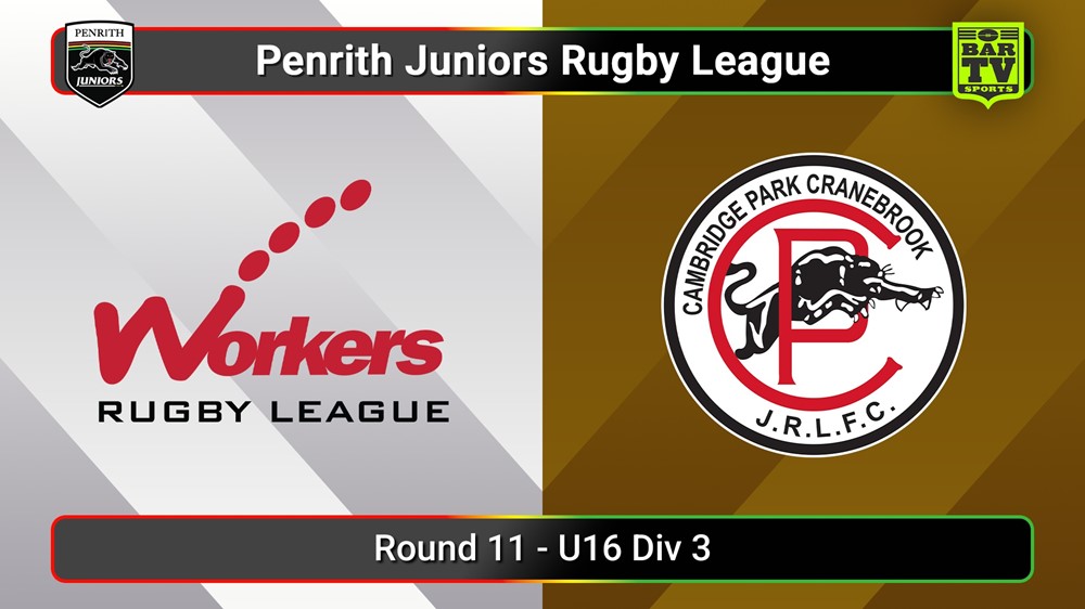 250705-video-Penrith & District Junior Rugby League Round 11 - U16 Div 3 - Blacktown Workers v Cambridge Park Slate Image