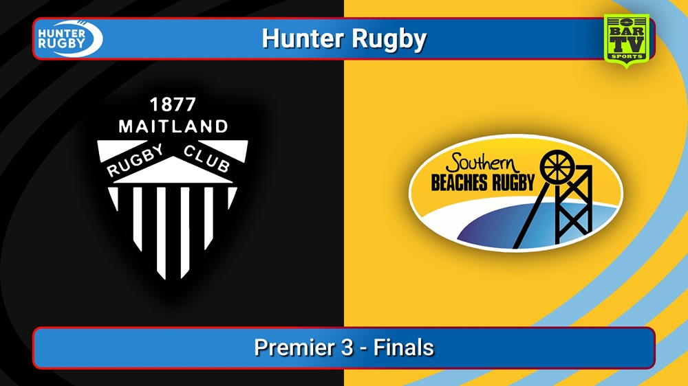 250906-video-Hunter Rugby Finals - Premier 3 - Maitland v Southern Beaches Slate Image